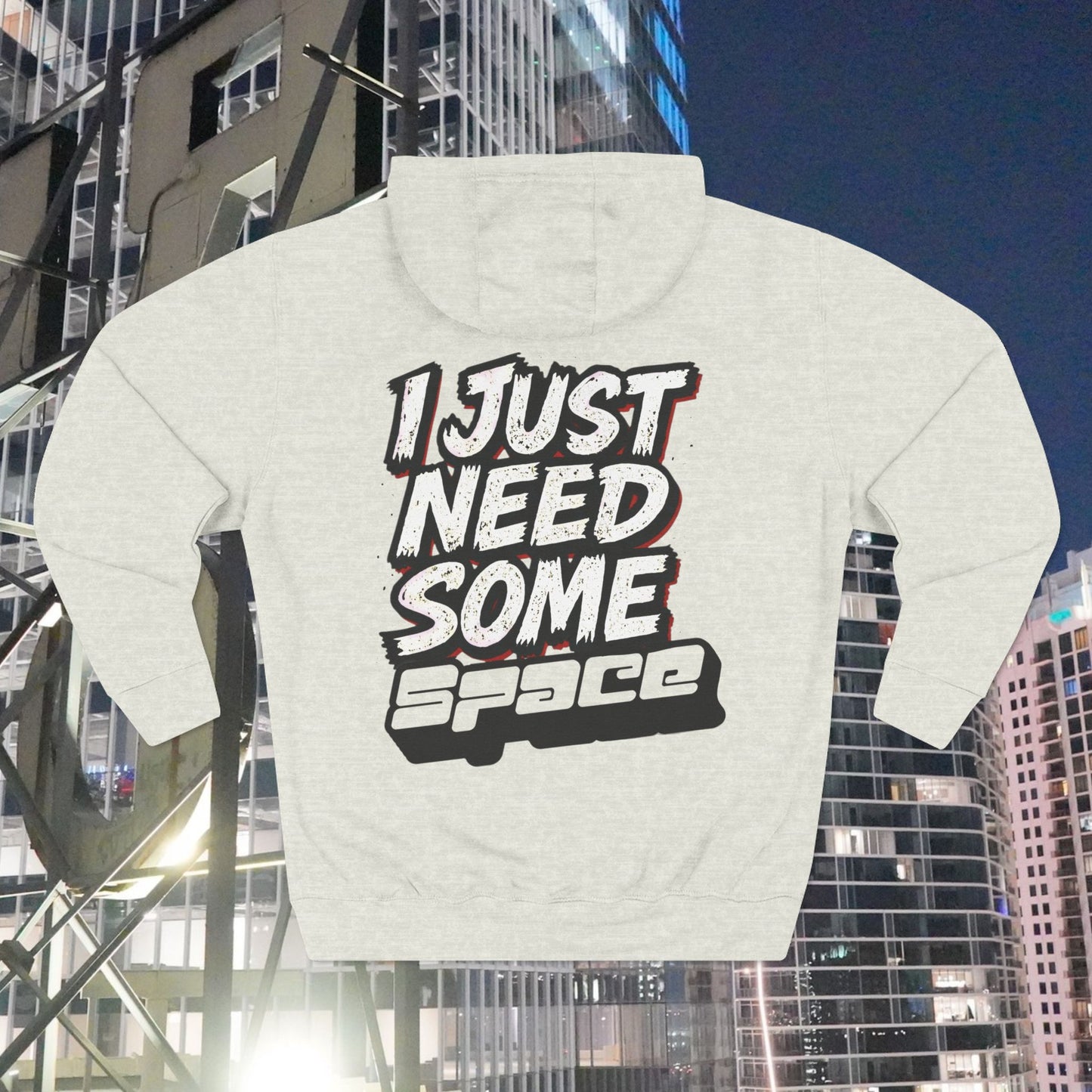 Copy of "I Just Need Some Space" — Graphic Fleece Hoodie