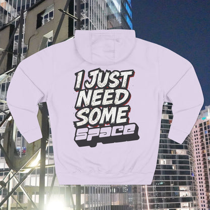Copy of "I Just Need Some Space" — Graphic Fleece Hoodie