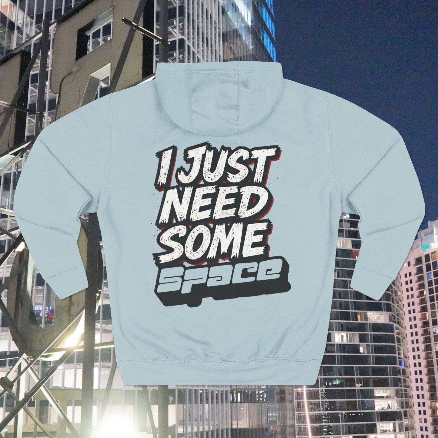 Copy of "I Just Need Some Space" — Graphic Fleece Hoodie