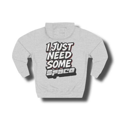 "I Just Need Some Space" — Graphic Hoodie
