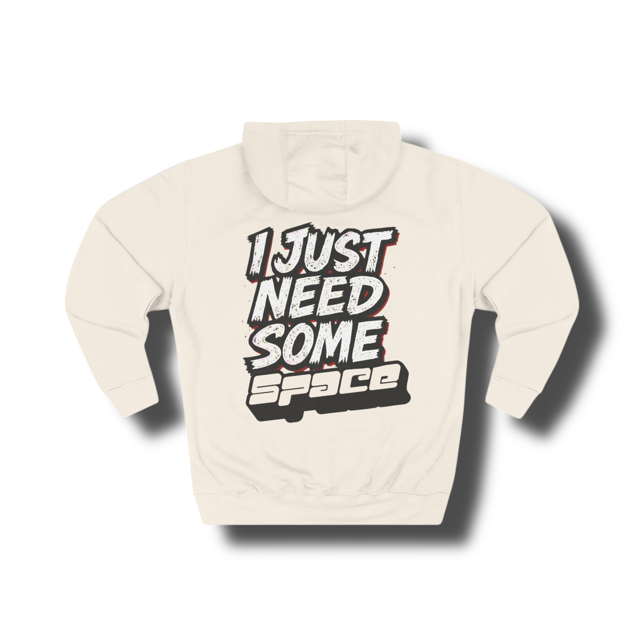 "I Just Need Some Space" — Graphic Hoodie